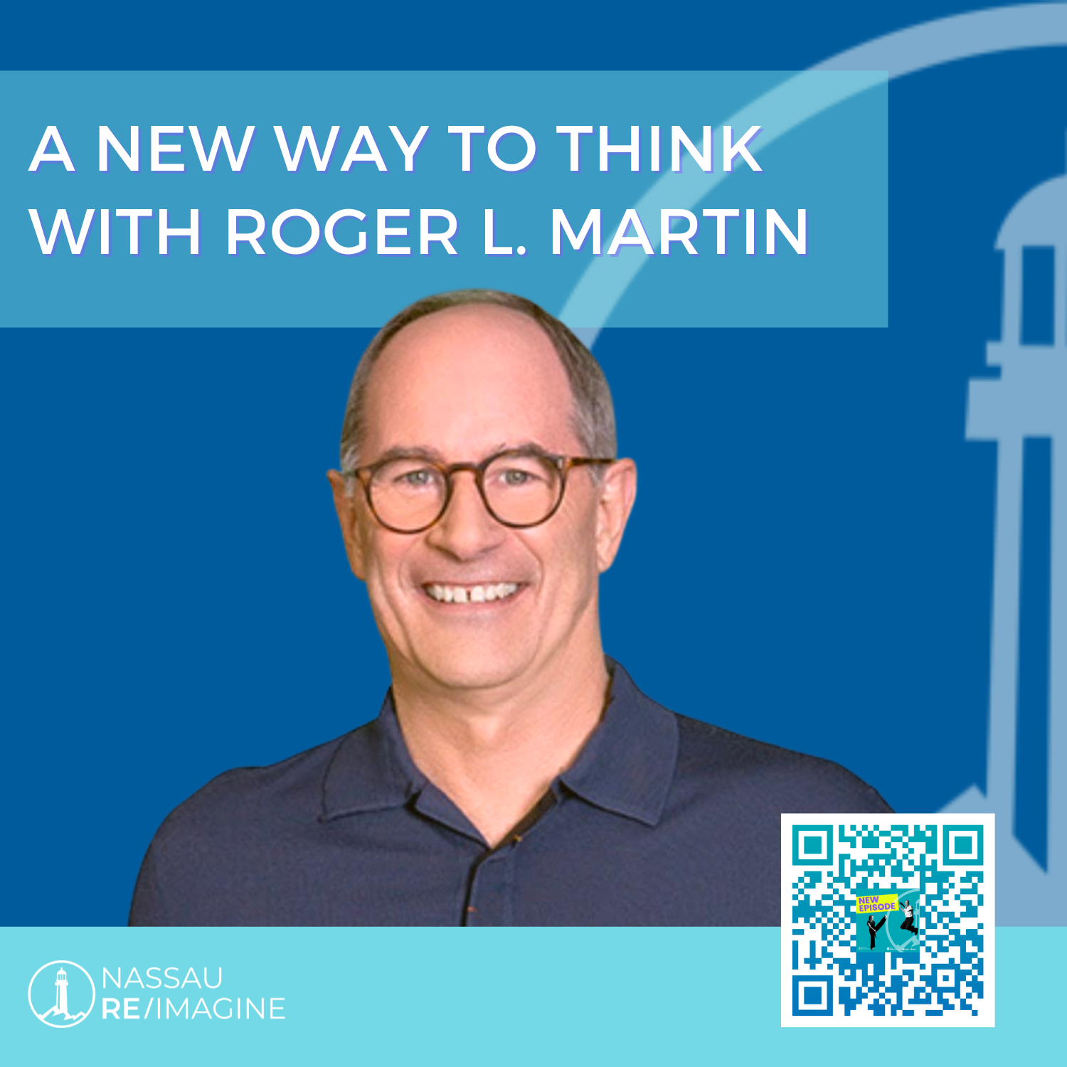 100 A New Way To Think With Roger L. Martin