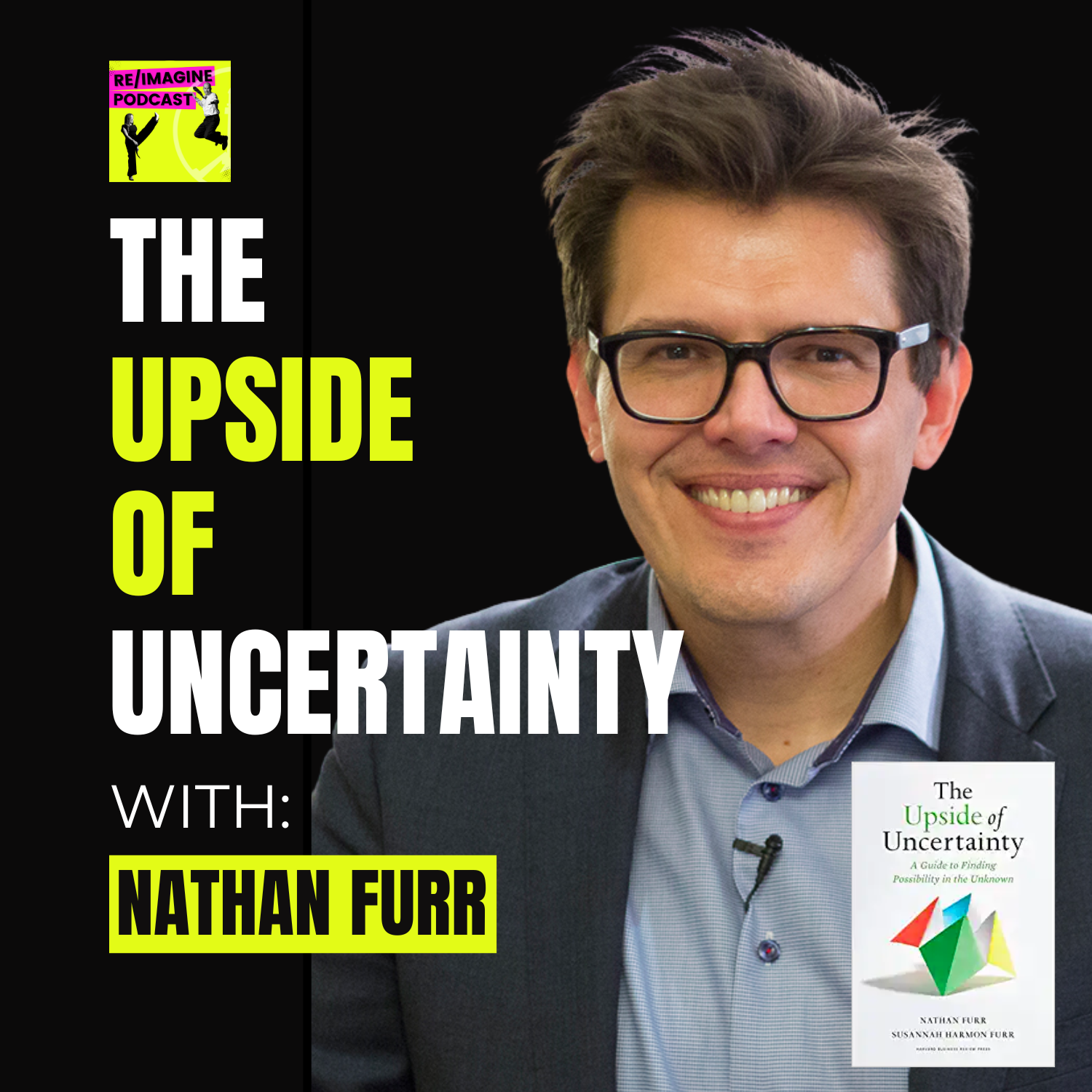 121 The Upside of Uncertainty with Nathan Furr